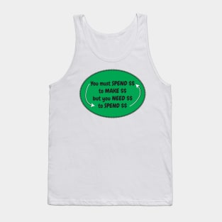 Spend Make Need Money Tank Top